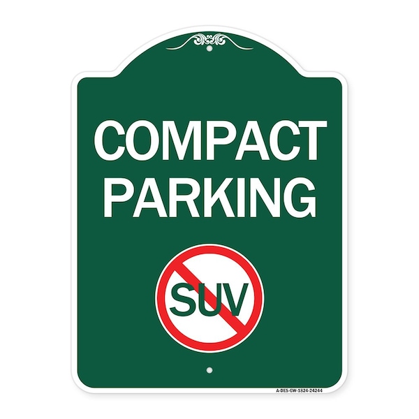 Compact Parking With No SUV, Green & White Aluminum Architectural Sign, 18" x 24", GW-1824-24244